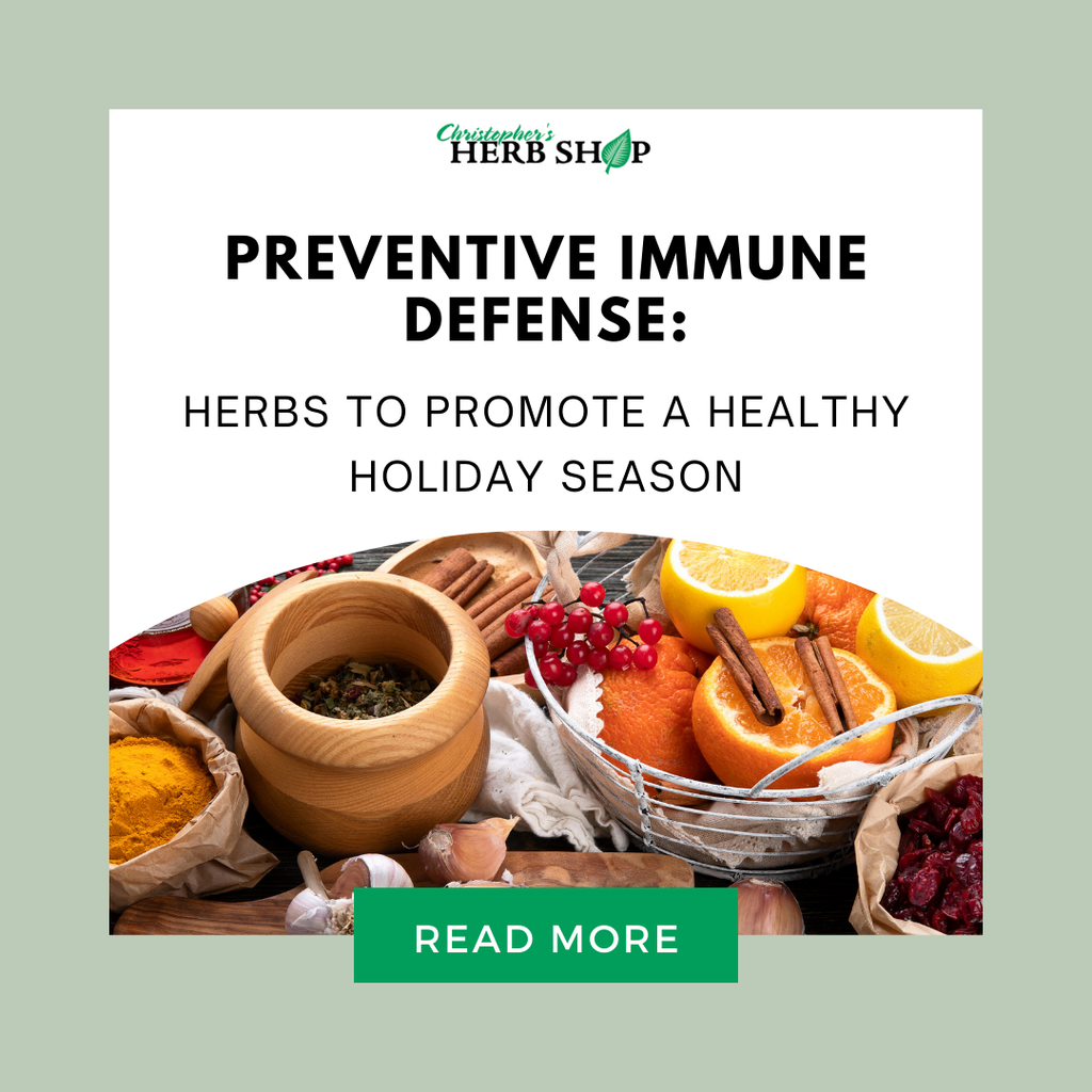 Preventive Immune Defense: Herbs to Promote a Healthy Holiday Season