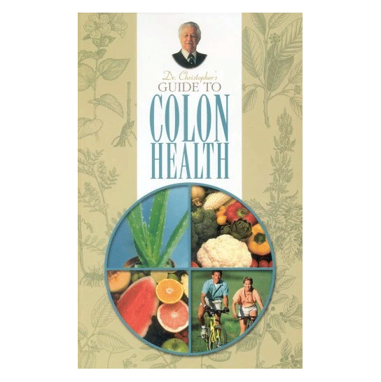 Dr. Christopher's Guide to Colon Health - Christopher's Herb Shop